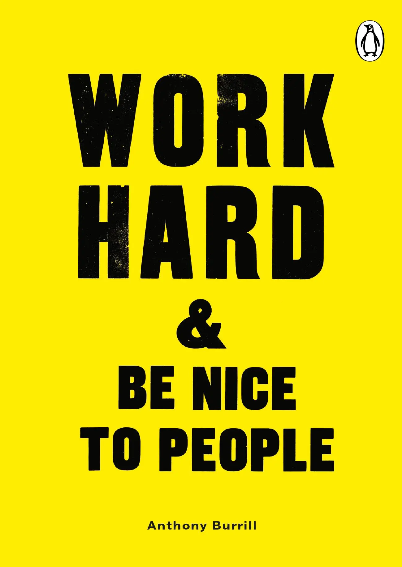 Cover: 9780753558225 | Work Hard &amp; Be Nice to People | Anthony Burrill | Taschenbuch | 2021