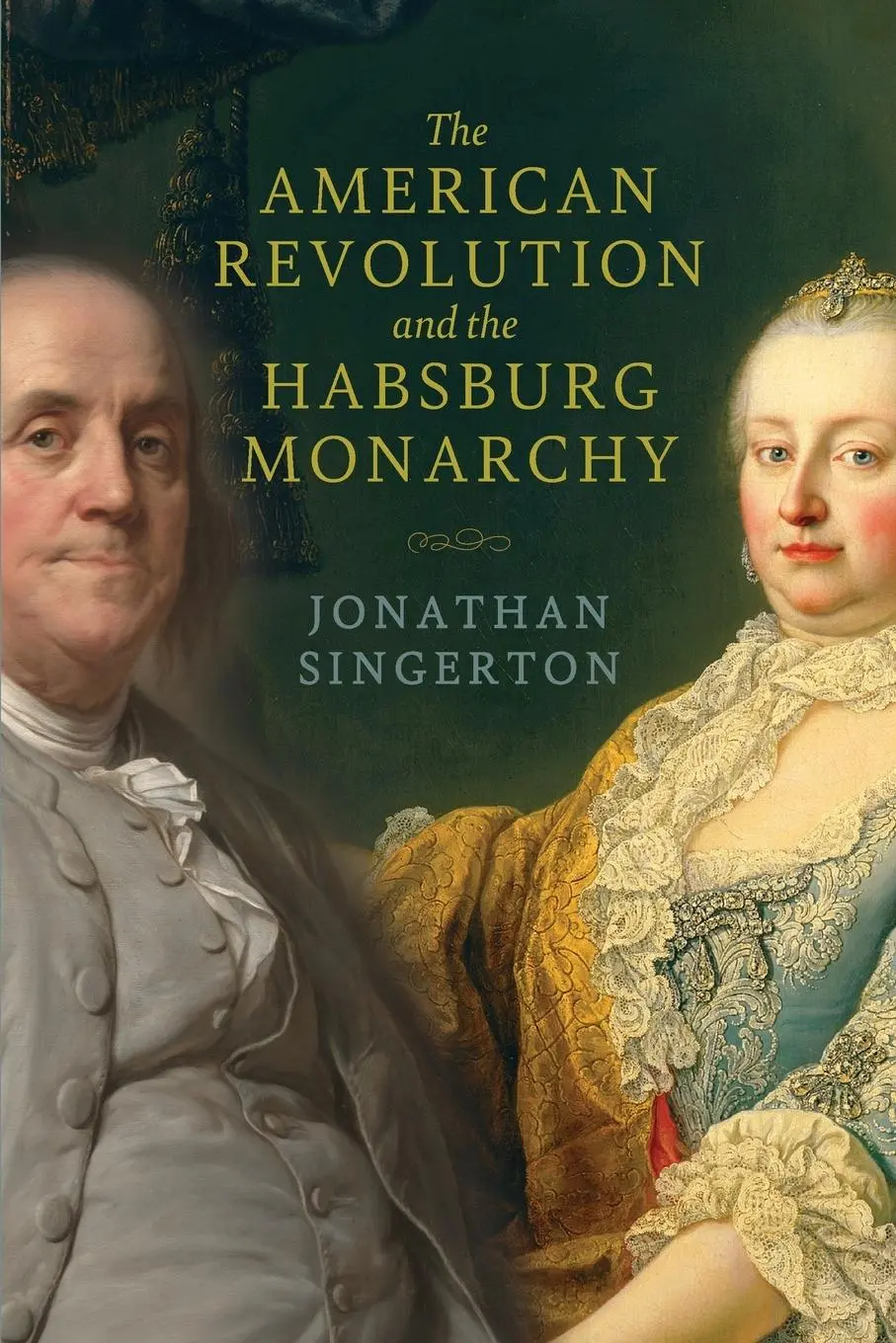 Cover: 9780813948225 | American Revolution and the Habsburg Monarchy | Jonathan Singerton