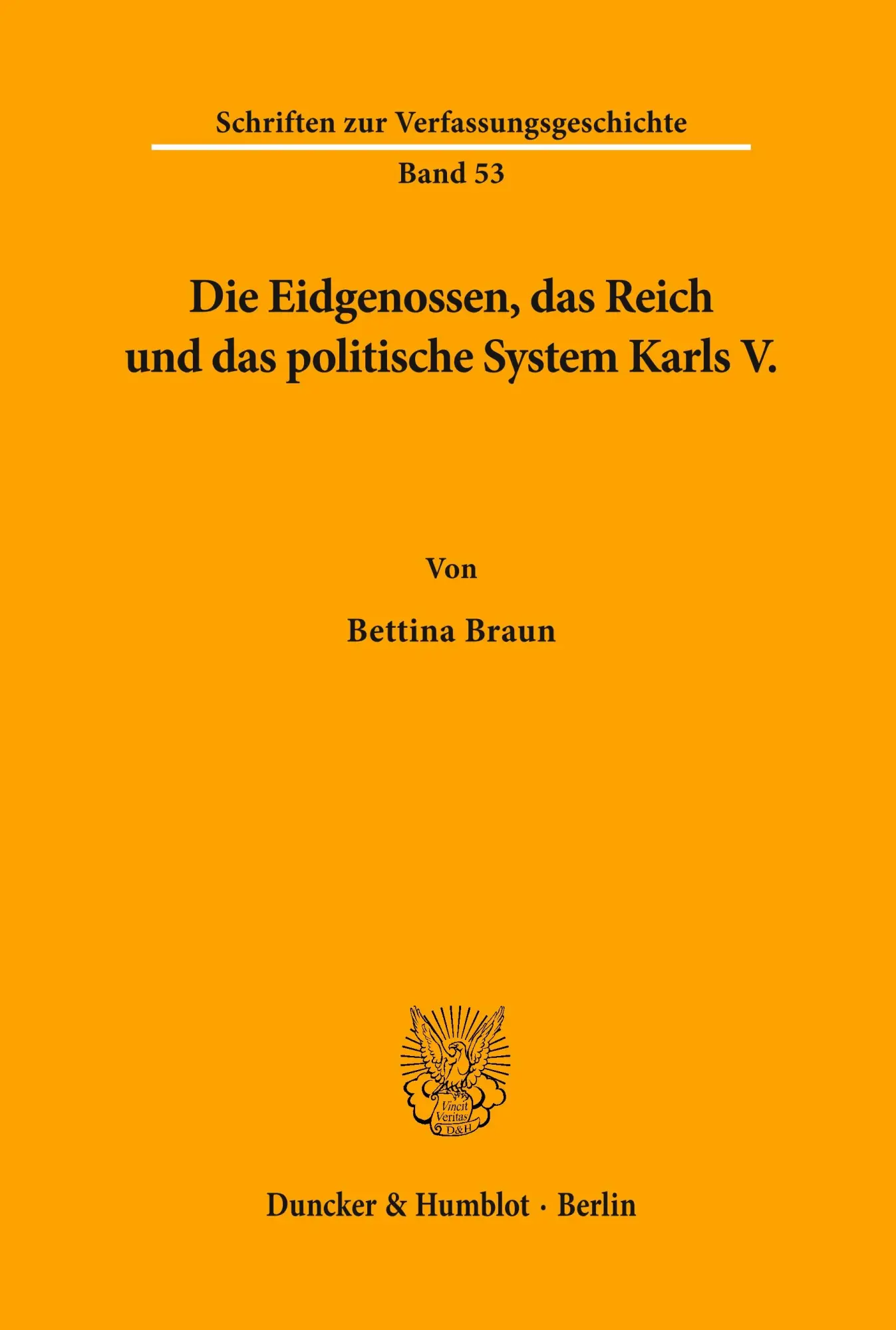 Cover: 9783428088225 | Die Eidgenossen, das Reich und das politische System Karls V. | Braun