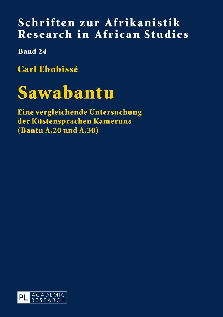 Sawabantu: Eine vergleichende Untersuchung der Küstensprachen Kameruns (Bantu A.20 und A.30) (Schriften zur Afrikanistik /Research in African Studies)
