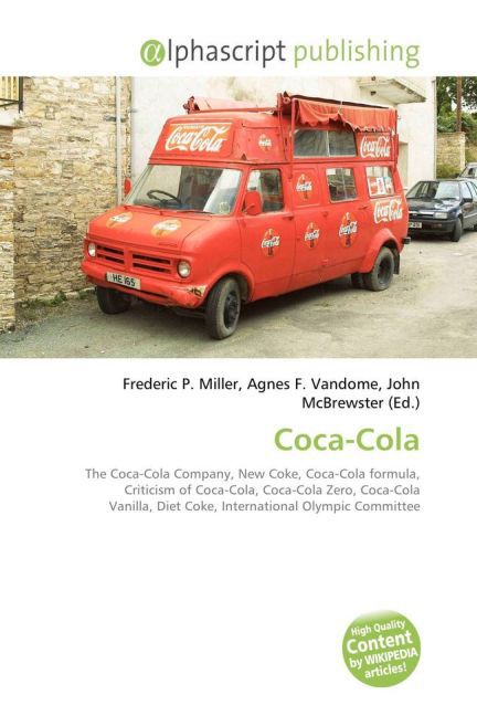 Coca-Cola | Frederic P. Miller (u. a.) | Taschenbuch | Englisch | Alphascript Publishing | EAN 9786130078225 - Miller, Frederic P.