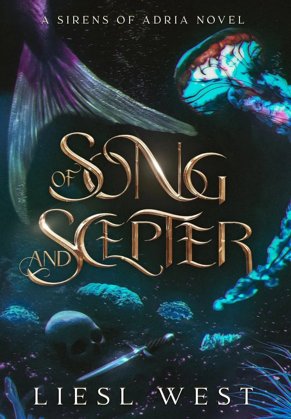 Cover: 9798990048225 | Of Song and Scepter | A Dark Little Mermaid Retelling | Liesl West