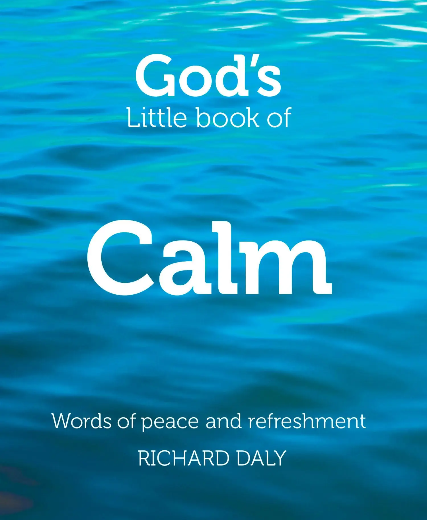 Cover: 9780007528325 | God's Little Book of Calm | Words of Peace and Refreshment | Daly
