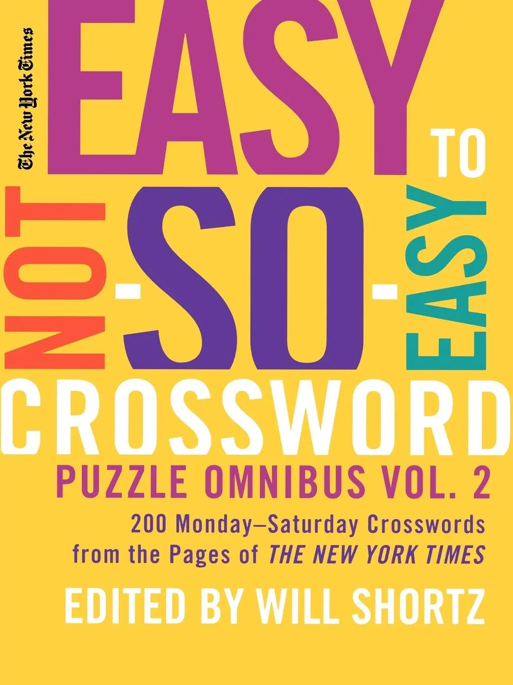 Cover: 9780312378325 | New York Times Easy to Not-So-Easy Crossword Puzzle Omnibus, Volume 2