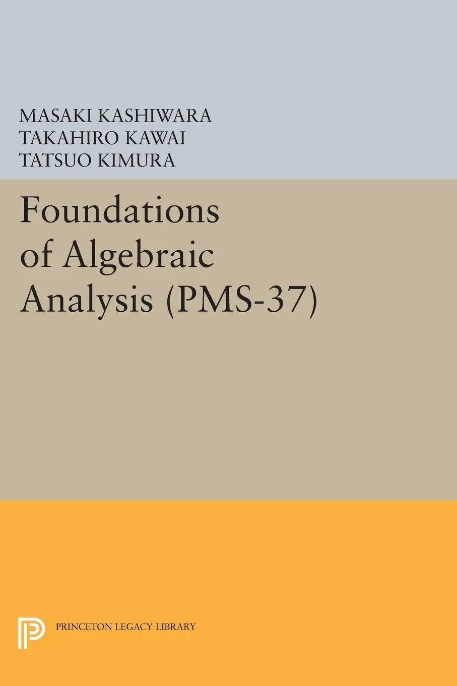 Cover: 9780691628325 | Foundations of Algebraic Analysis | Masaki Kashiwara (u. a.) | Buch