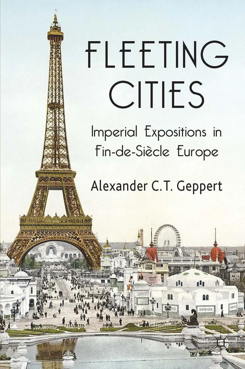 Cover: 9781137358325 | Fleeting Cities | Imperial Expositions in Fin-de-Siècle Europe | Buch