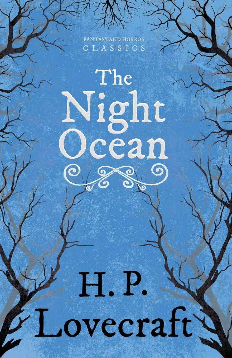 Cover: 9781447468325 | The Night Ocean (Fantasy and Horror Classics) ; With a Dedication...