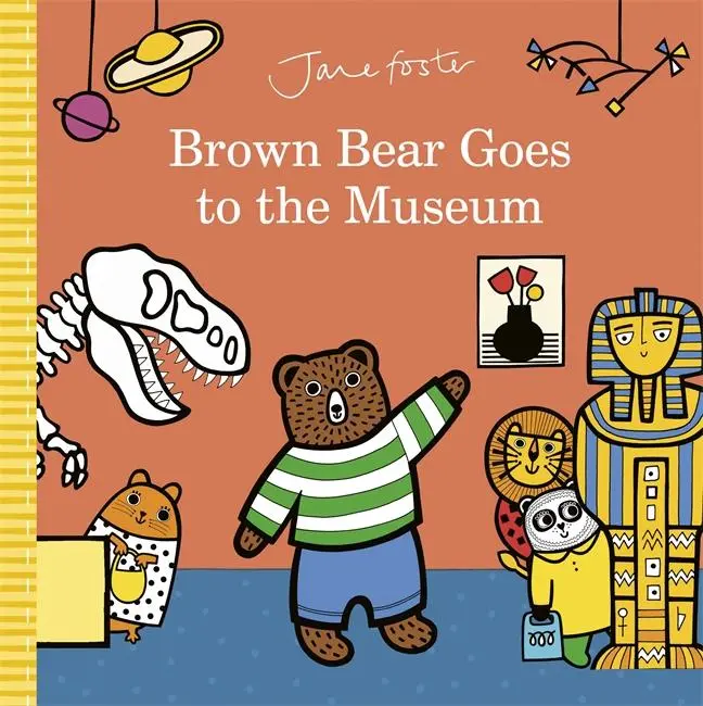 Cover: 9781787418325 | Brown Bear Goes to the Museum | Jane Foster | Buch | The Brown Bear