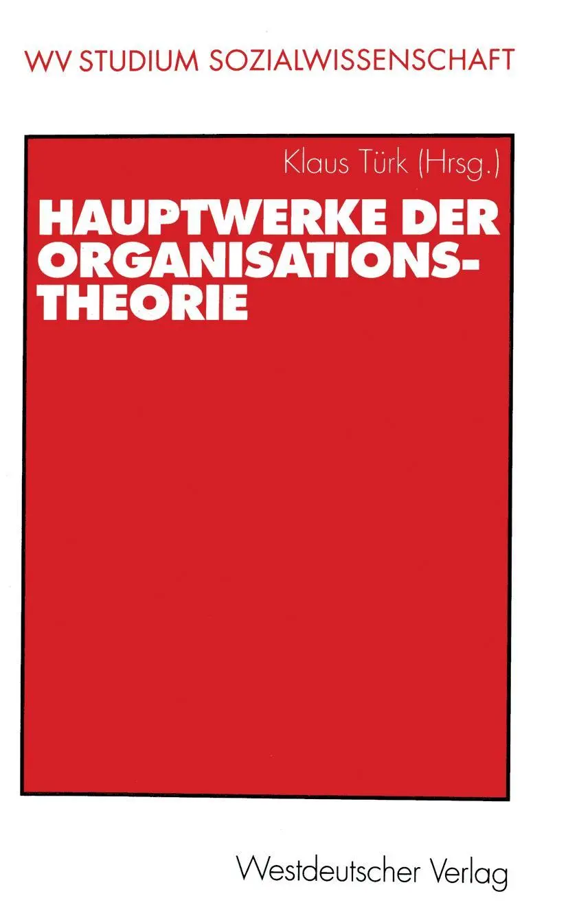 Cover: 9783322808325 | Hauptwerke der Organisationstheorie | Klaus Türk | Taschenbuch | 2012