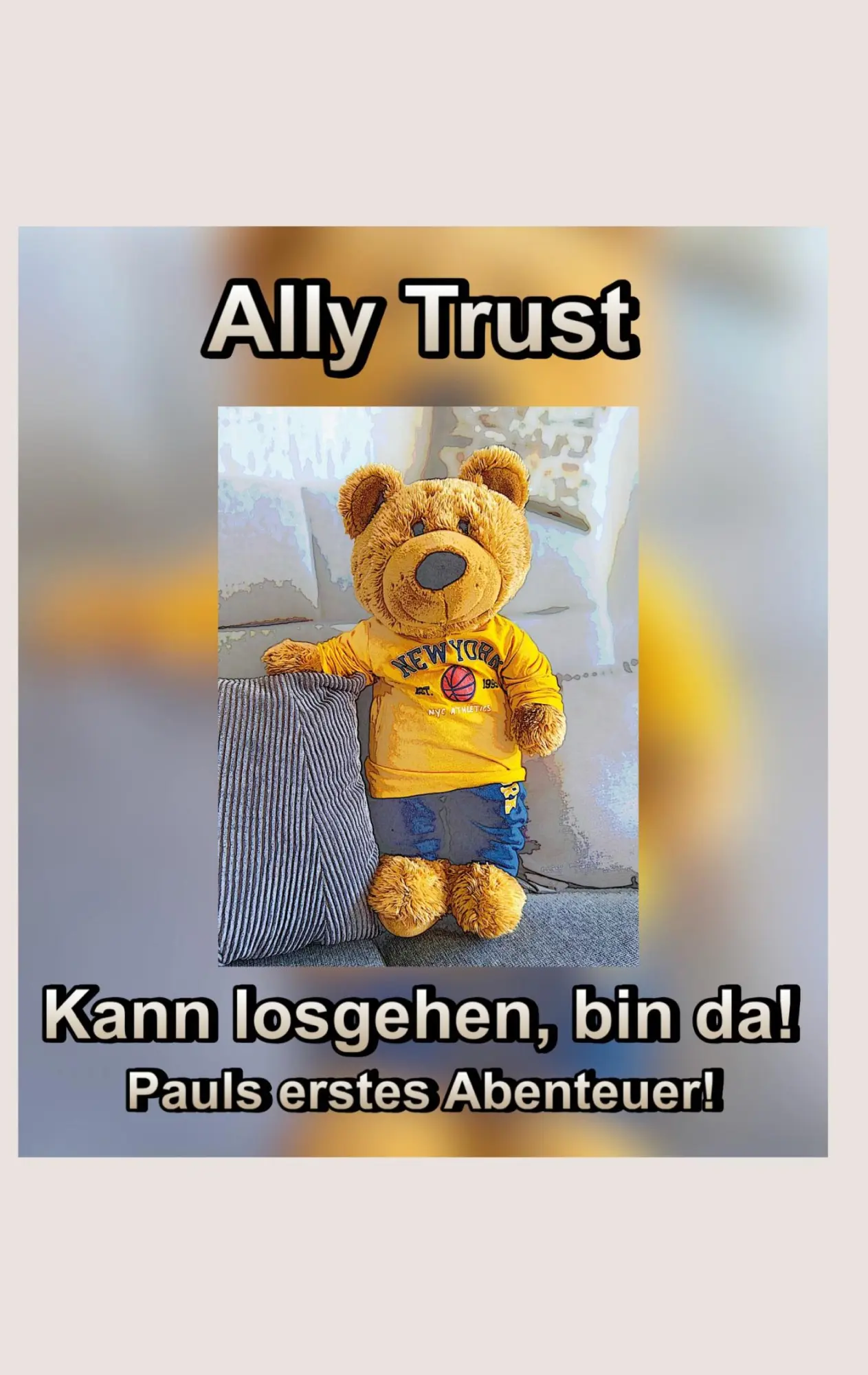 Cover: 9783696758325 | Kann losgehen, bin da! Pauls erstes Abenteuer! | Ally Trust | Buch