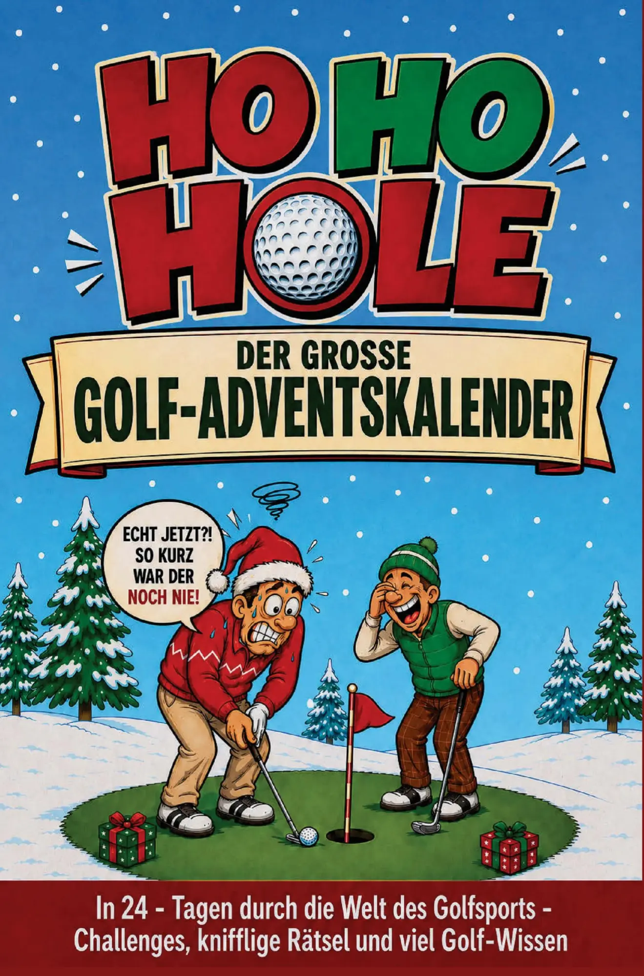 Cover: 9783982868325 | HO HO HOLE - Der große Golf-Adventskalender: In 24 Tagen durch die...
