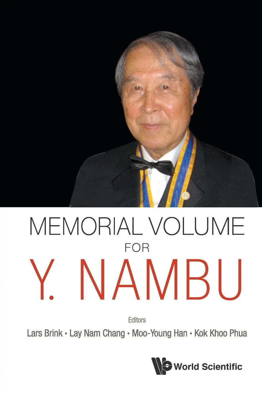 Cover: 9789813108325 | MEMORIAL VOLUME FOR Y NAMBU | Lay Nam Chang Moo-Young Han Lars Brink