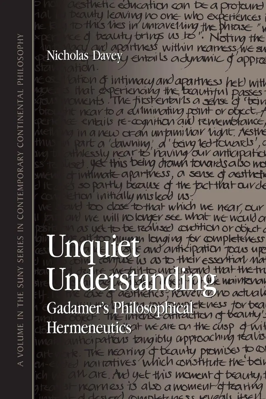 Cover: 9780791468425 | Unquiet Understanding | Gadamer's Philosophical Hermeneutics | Davey