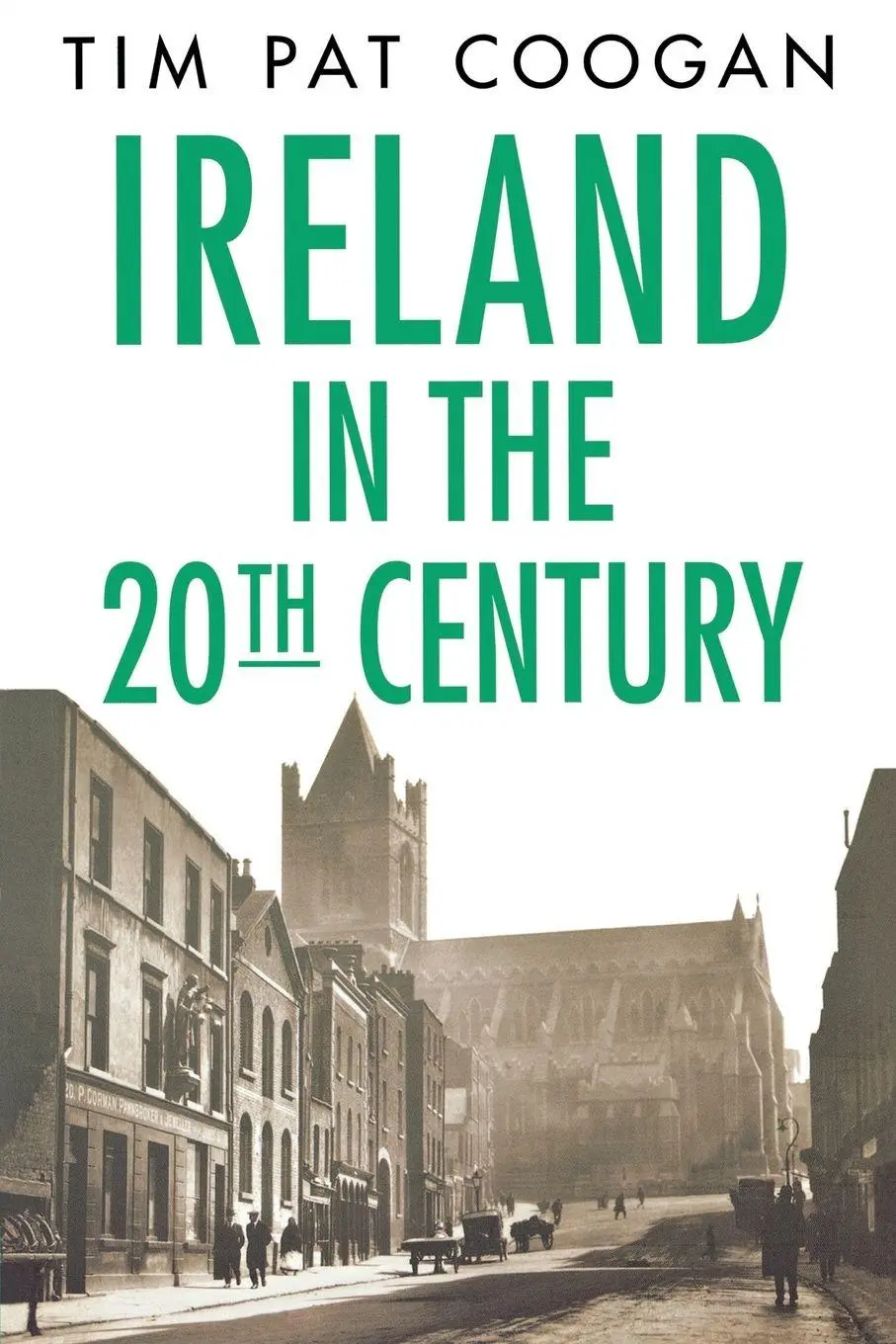 Cover: 9781403968425 | Ireland in the Twentieth Century | Tim Pat Coogan | Taschenbuch | 2006