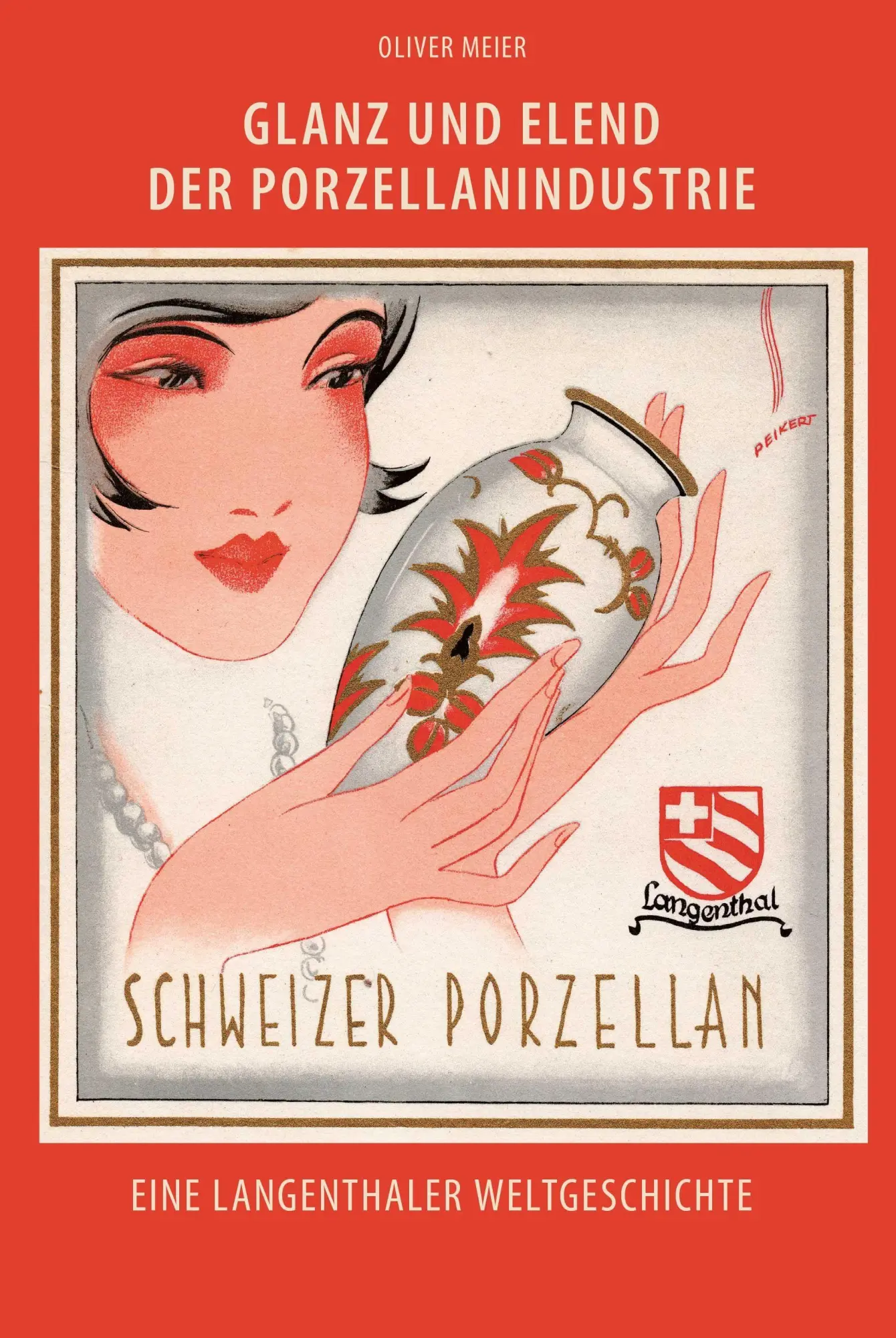 Cover: 9783034018425 | Glanz und Elend der Porzellanindustrie | Oliver Meier | Buch | 400 S.