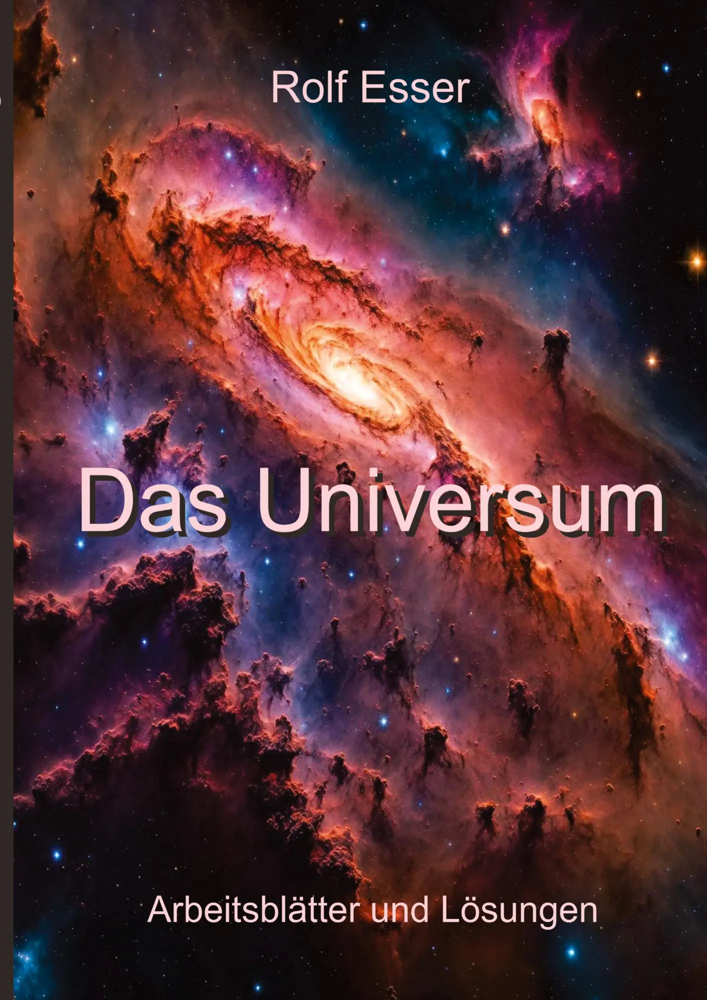 Cover: 9783384588425 | Das Universum | Arbeitsblätter und Lösungen | Rolf Esser | Taschenbuch