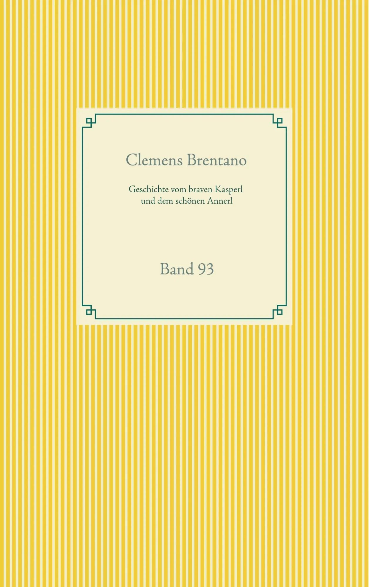 Cover: 9783751948425 | Geschichte vom braven Kasperl und dem schönen Annerl | Band 93 | Buch