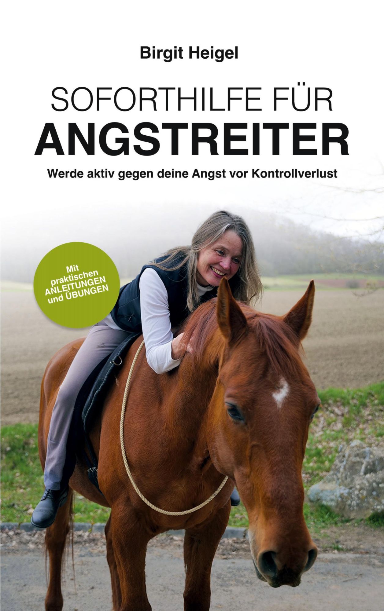 Cover: 9783756828425 | Soforthilfe für Angstreiter | Birgit Heigel | Taschenbuch | Paperback