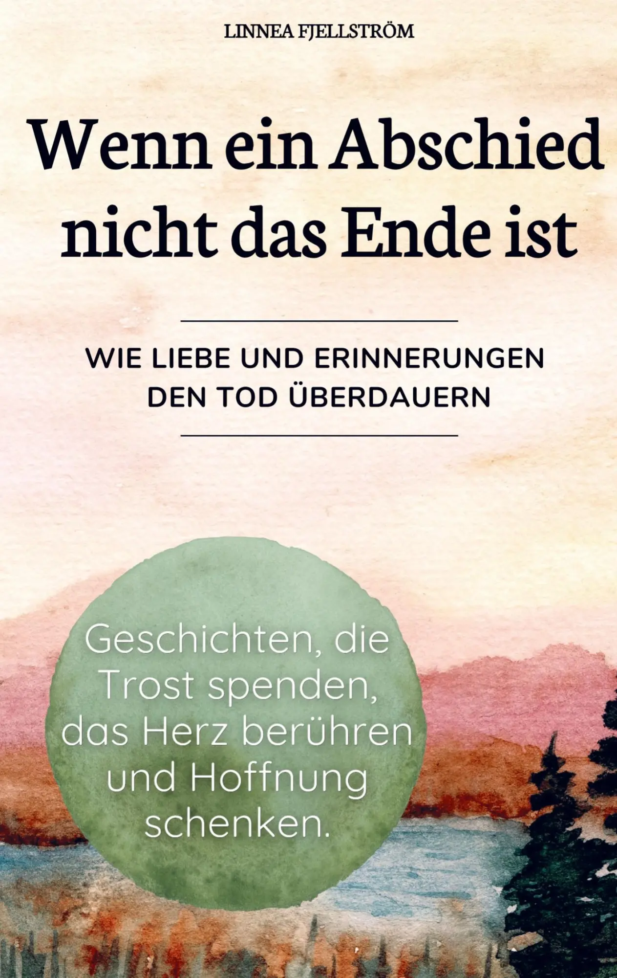 Cover: 9789403788425 | Wenn ein Abschied nicht das Ende ist - Geschichten, die Trost...