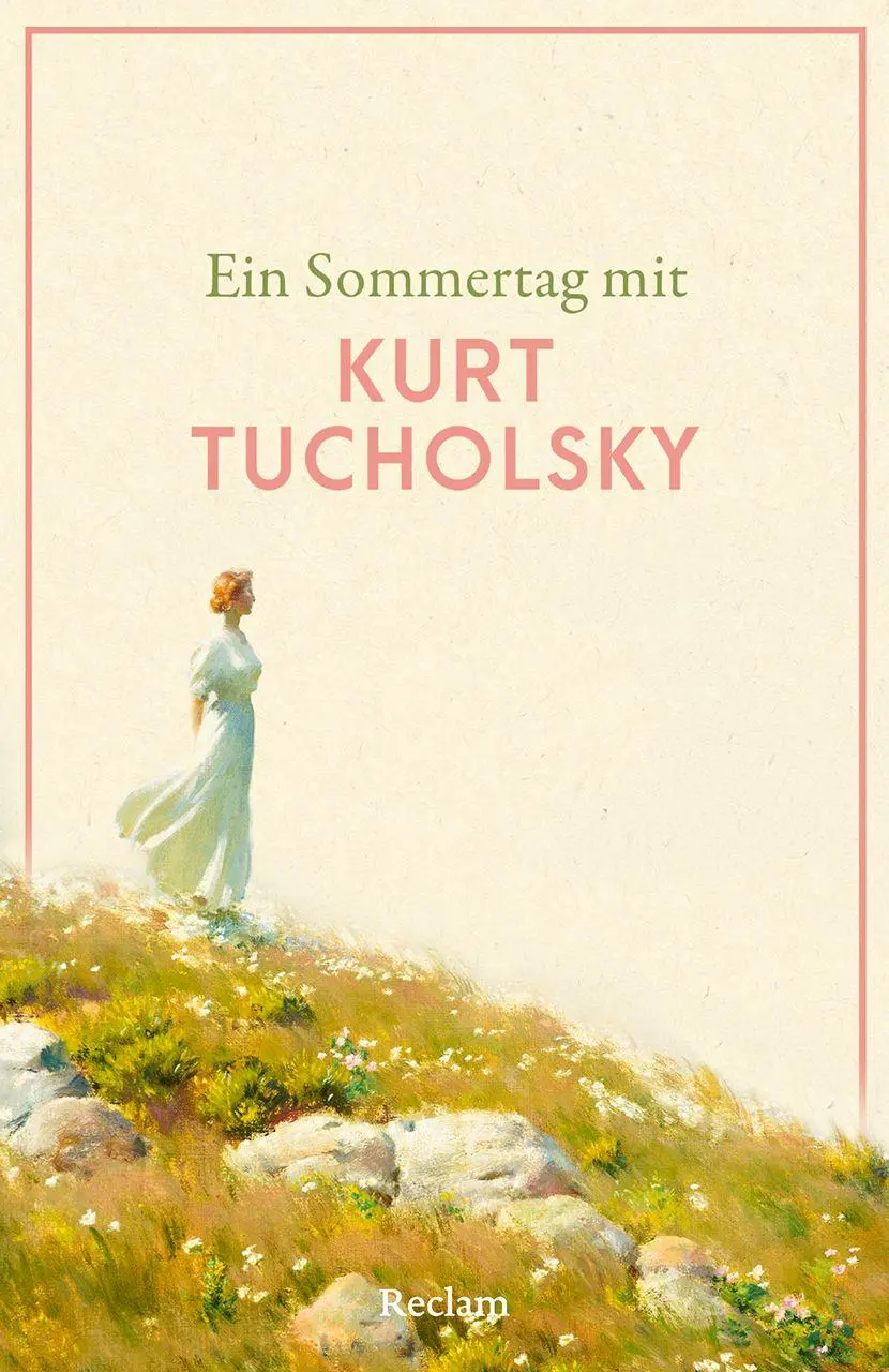 Cover: 9783150148525 | Ein Sommertag mit Kurt Tucholsky | Kurt Tucholsky | Taschenbuch | 2026