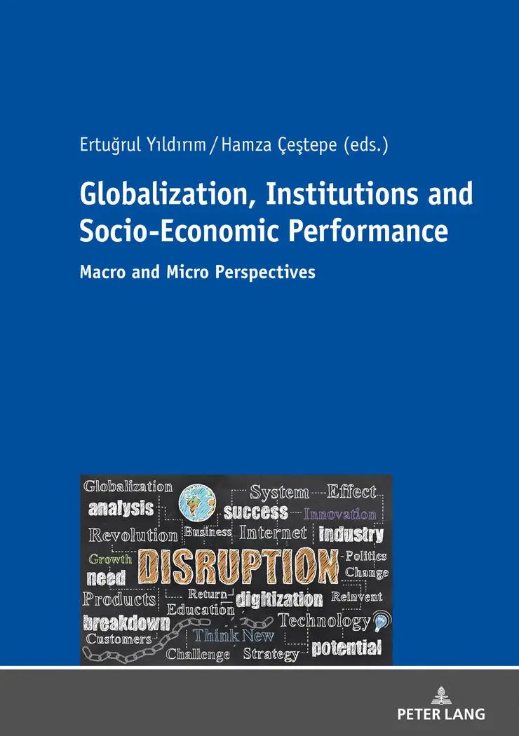 Globalization, Institutions and Socio-Economic Performance: Macro and Micro Perspectives
