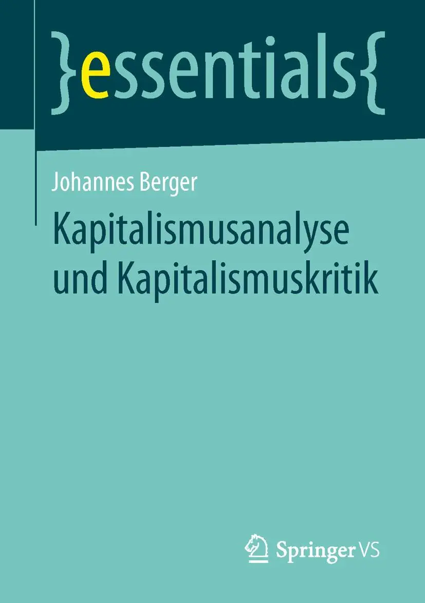 Cover: 9783658048525 | Kapitalismusanalyse und Kapitalismuskritik | Johannes Berger | Buch