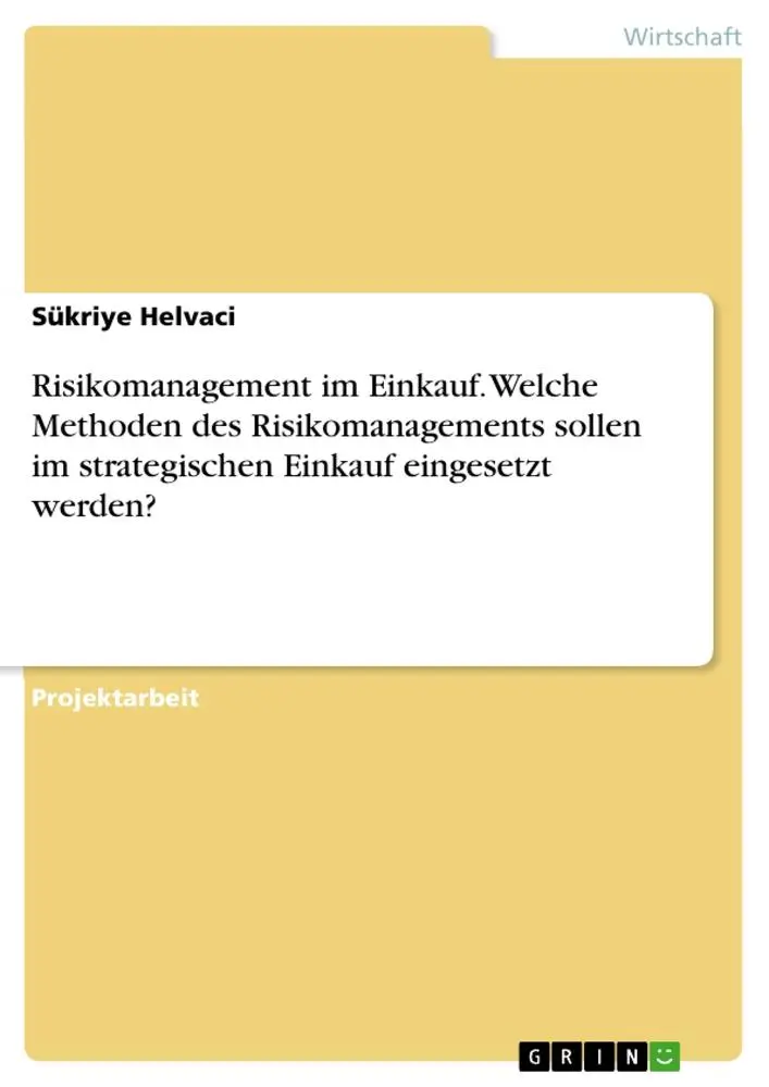 Cover: 9783668708525 | Risikomanagement im Einkauf. Welche Methoden des Risikomanagements...