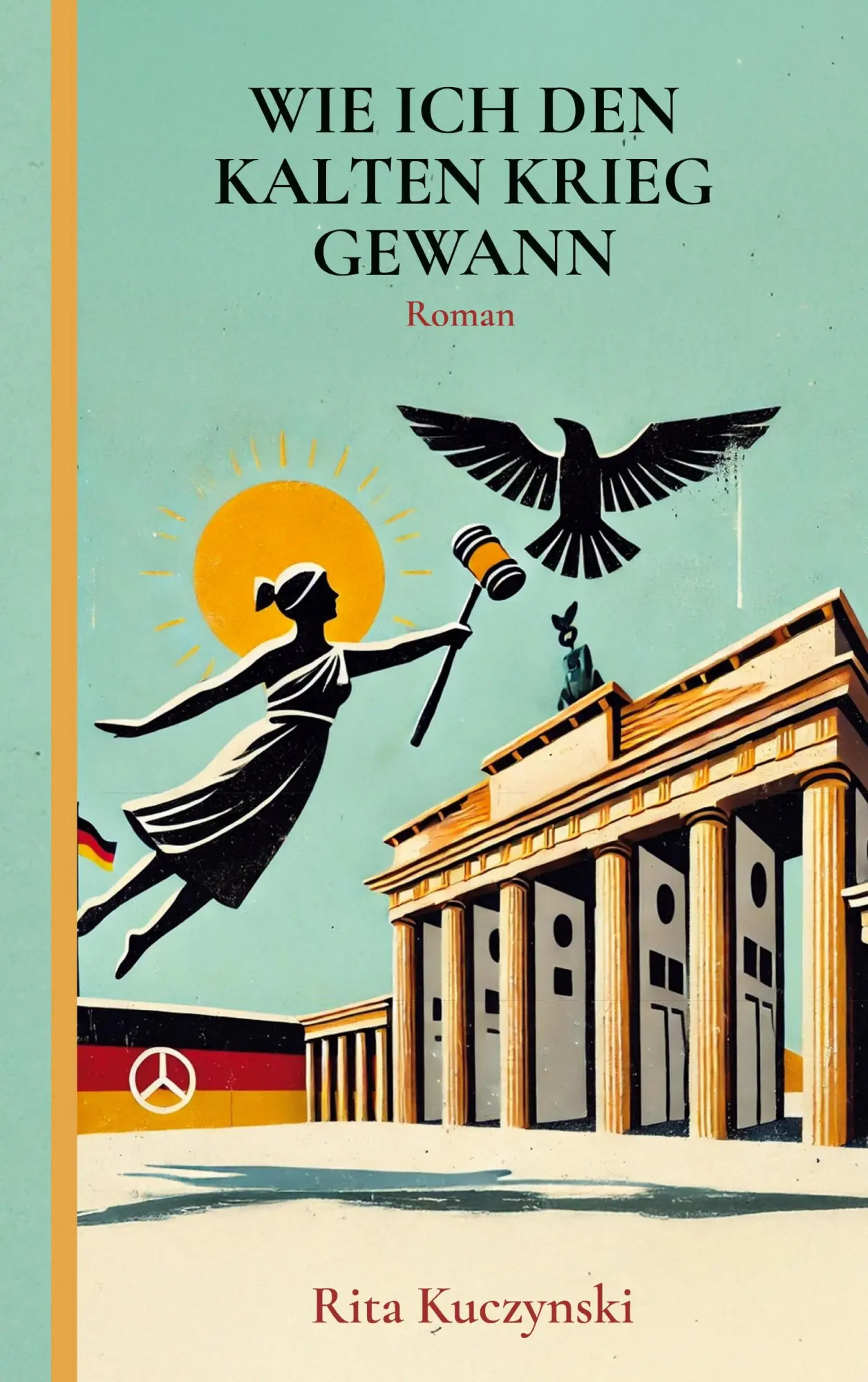 Cover: 9783819278525 | Wie ich den Kalten Krieg gewann | Rita Kuczynski | Taschenbuch | 2025