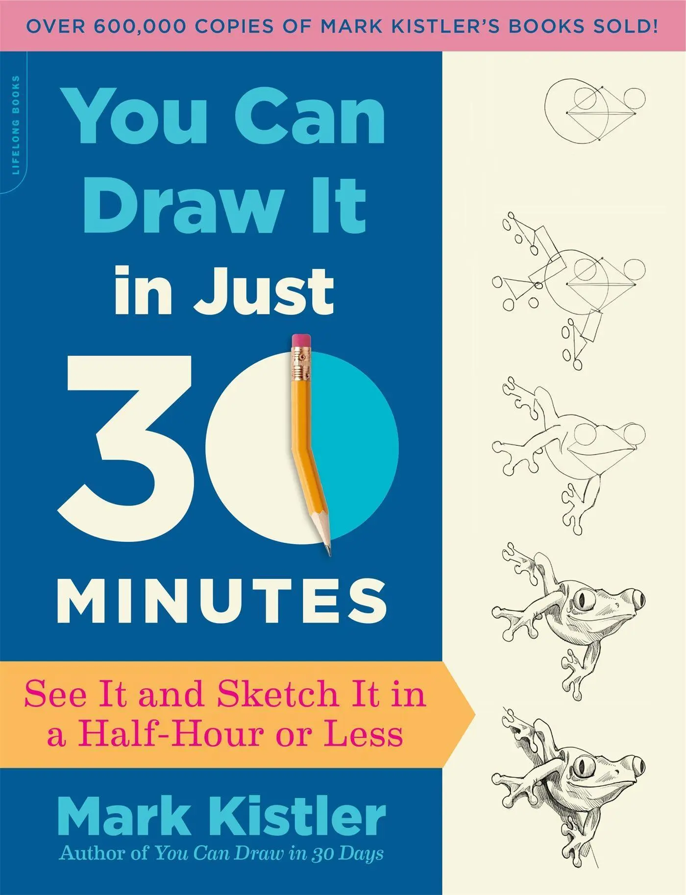 Cover: 9780738218625 | You Can Draw It in Just 30 Minutes | Mark Kistler | Taschenbuch | 2017