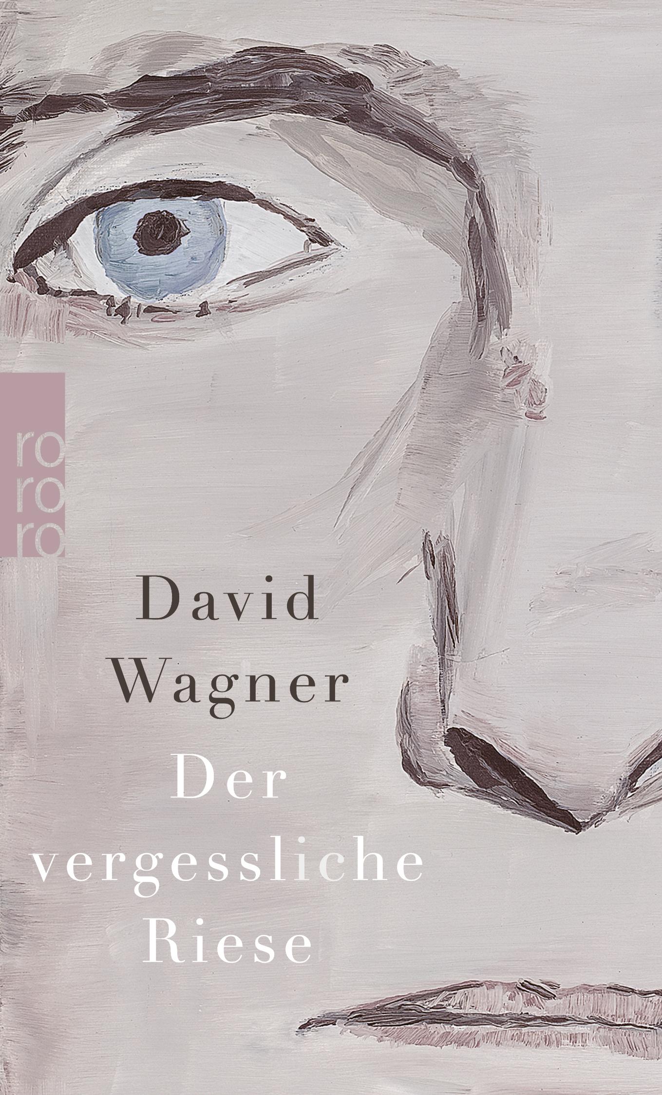 Cover: 9783499268625 | Der vergessliche Riese | David Wagner | Taschenbuch | 272 S. | Deutsch