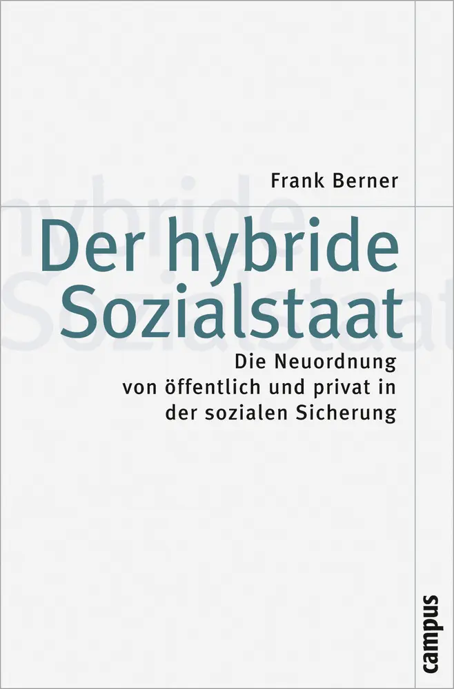 Cover: 9783593388625 | Der hybride Sozialstaat | Frank Berner | Taschenbuch | 345 S. | 2009