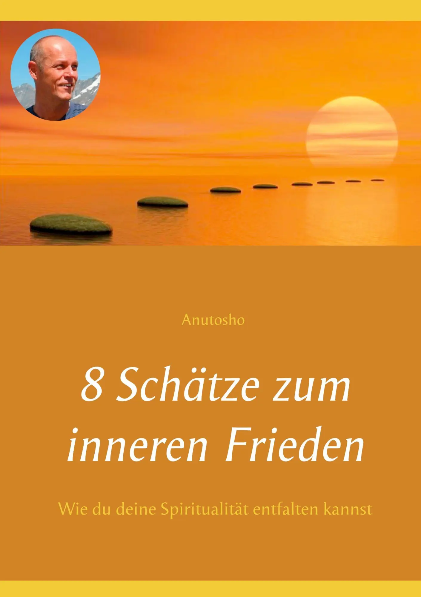 Cover: 9783752848625 | 8 Schätze zum inneren Frieden | Anutosho | Taschenbuch | 244 S. | 2019