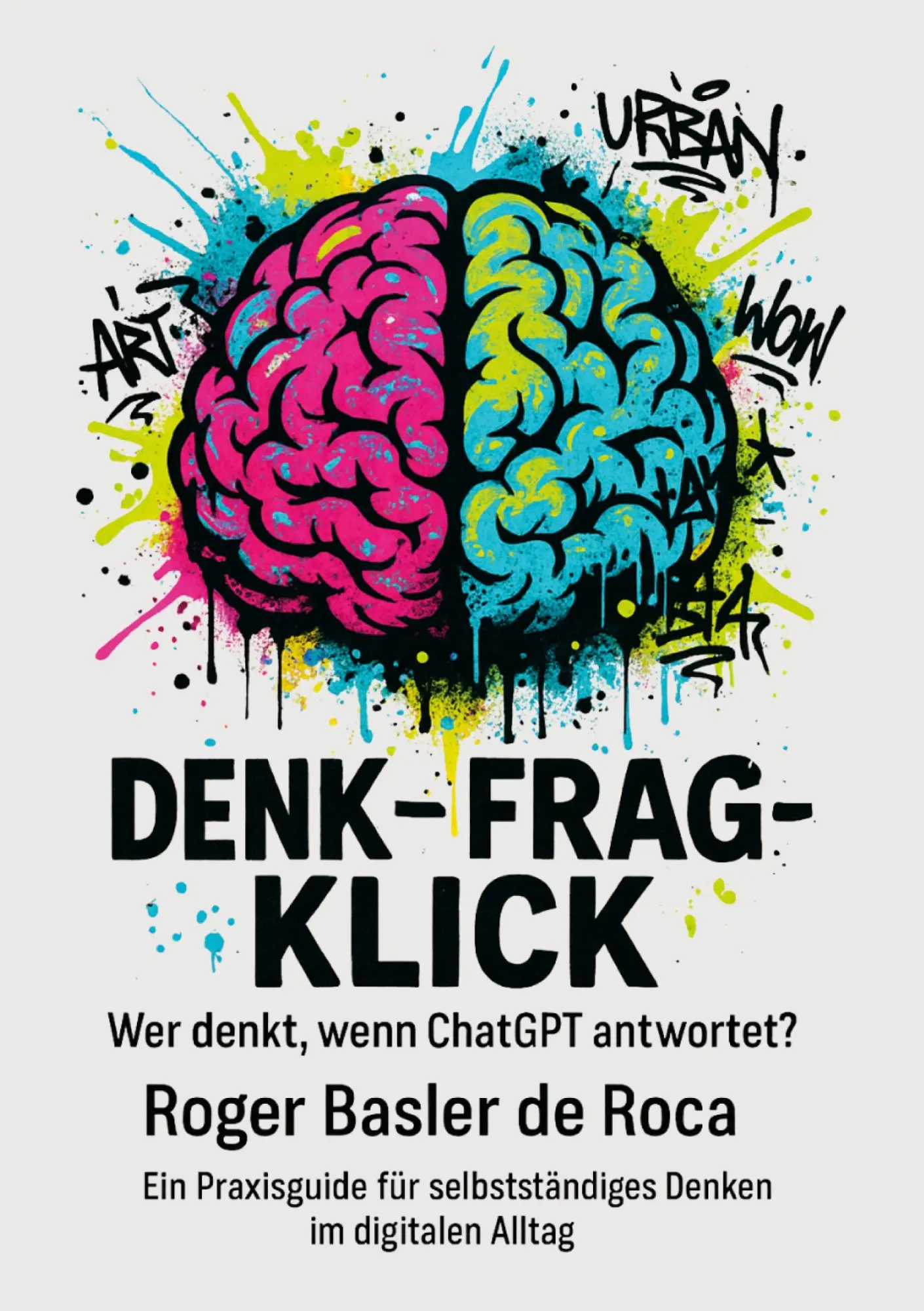 Cover: 9783819268625 | Denk - Frag - Klick | Wer denkt, wenn ChatGPT antwortet? | Roca | Buch