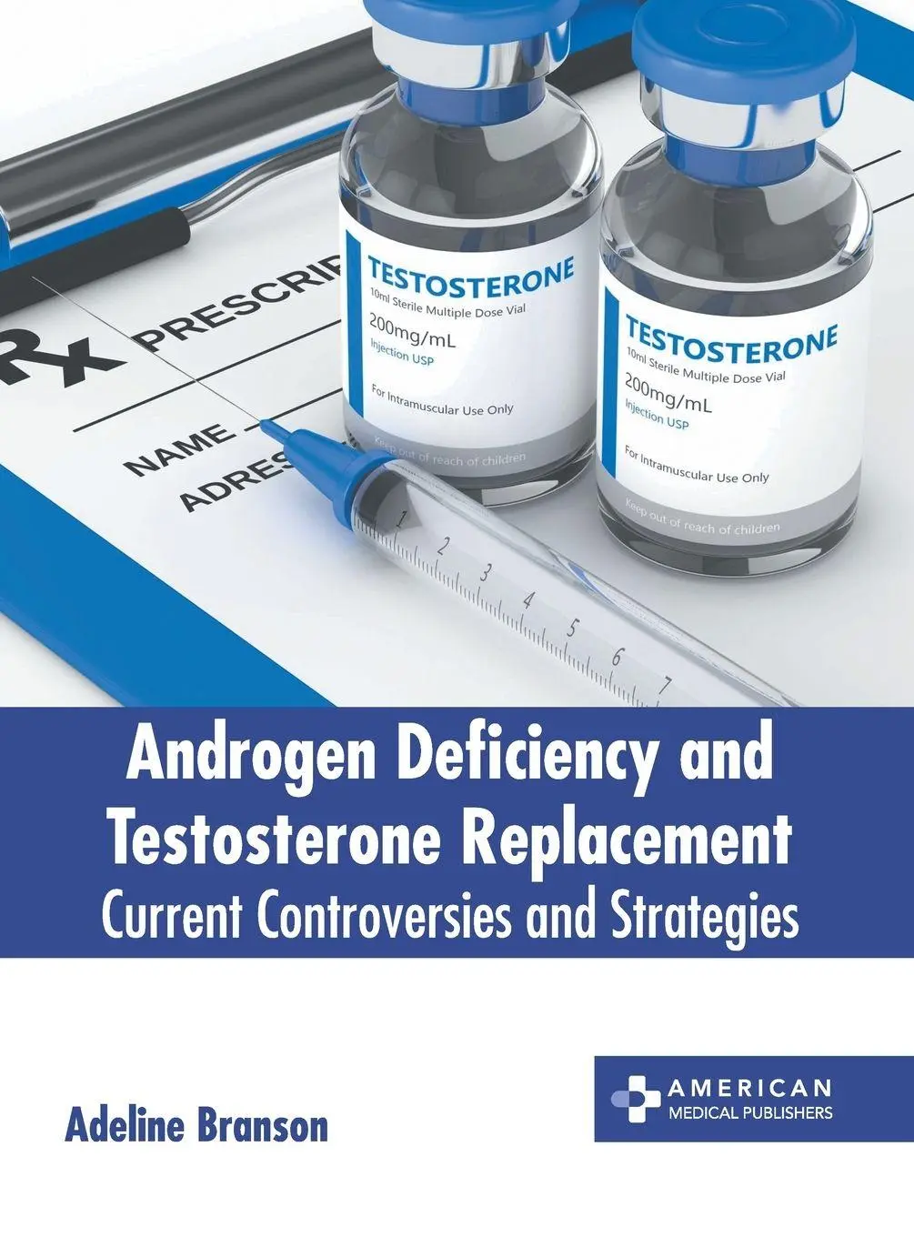 Cover: 9781639278725 | Androgen Deficiency and Testosterone Replacement | Adeline Branson