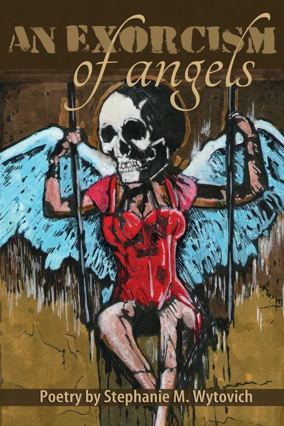Cover: 9781935738725 | An Exorcism of Angels | Stephanie M. Wytovich | Taschenbuch | Englisch