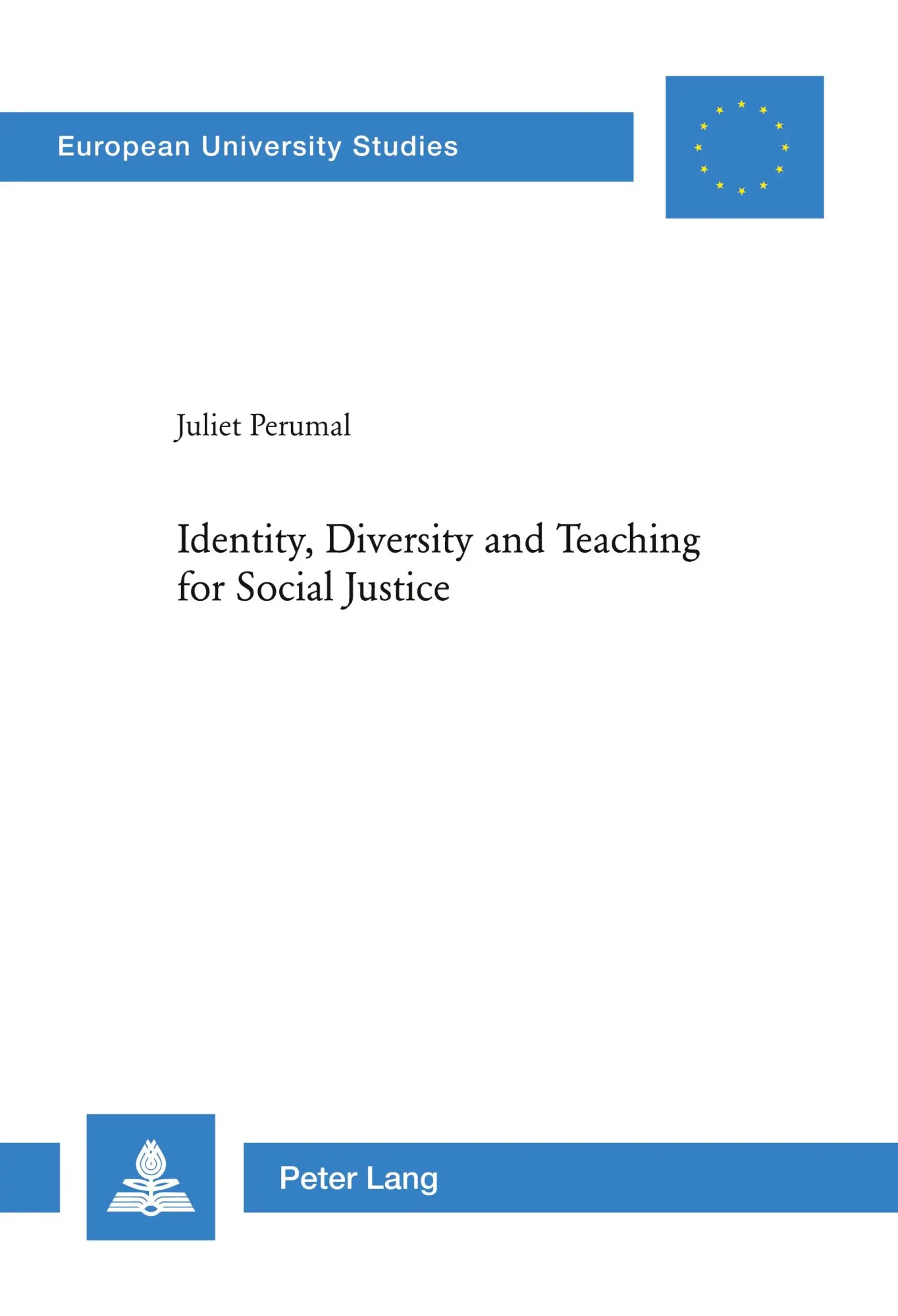 Identity, Diversity and Teaching for Social Justice (Europäische Hochschulschriften / European University Studies / Publications Universitaires Européennes)