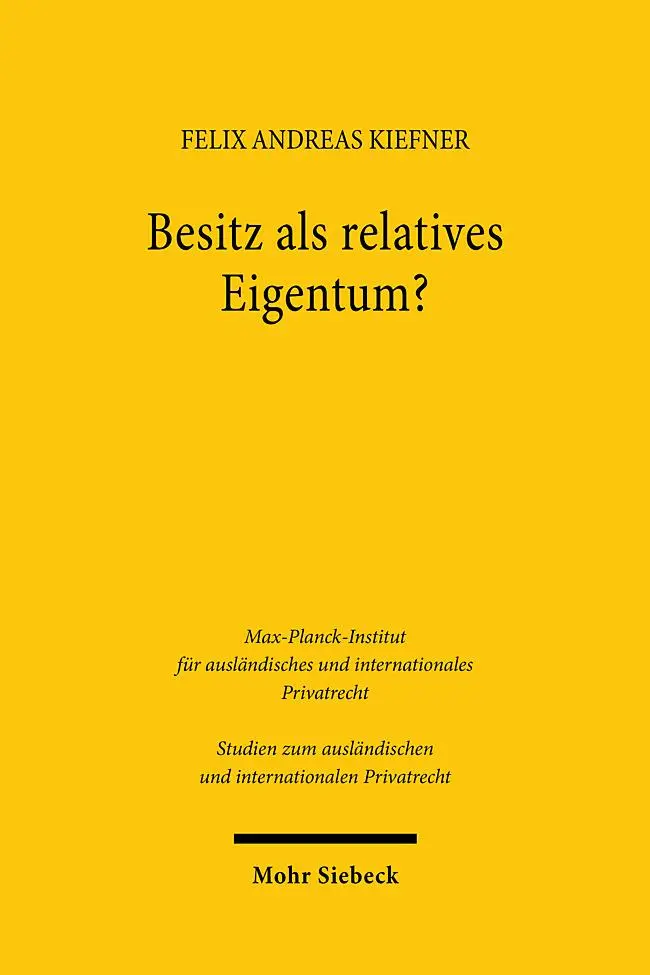Cover: 9783161638725 | Besitz als relatives Eigentum? | Felix Andreas Kiefner | Taschenbuch