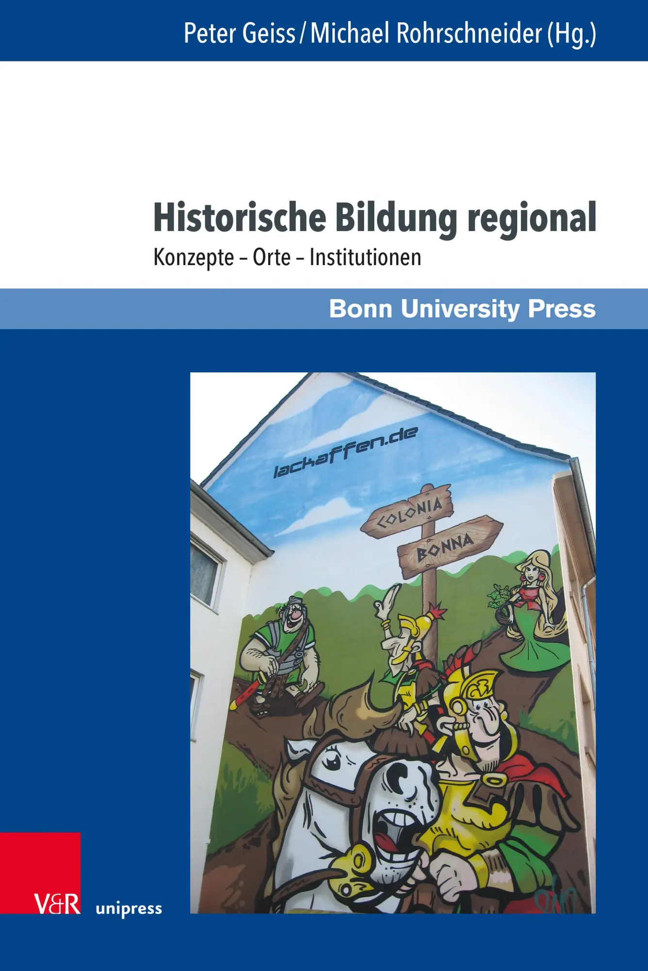 Cover: 9783847118725 | Historische Bildung regional | Konzepte - Orte - Institutionen | Buch