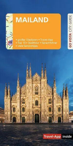 Cover: 9783961418725 | GO VISTA: Reiseführer Mailand | Mit Faltkarte und Travel-App inside