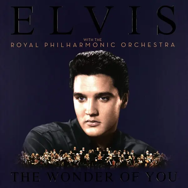 Cover: 889853718825 | The Wonder Of You: Elvis Presley With The Royal Philharmonic Orchestra