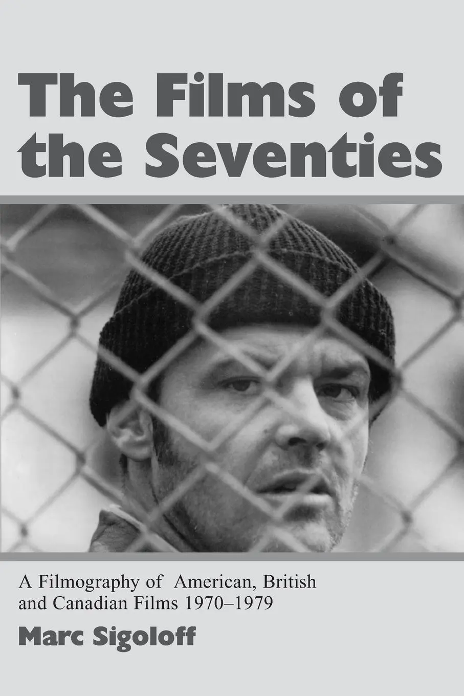 Cover: 9780786408825 | The Films of the Seventies | Marc Sigoloff | Taschenbuch | Englisch