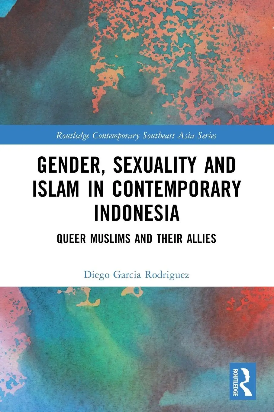 Cover: 9781032298825 | Gender, Sexuality and Islam in Contemporary Indonesia | Rodriguez