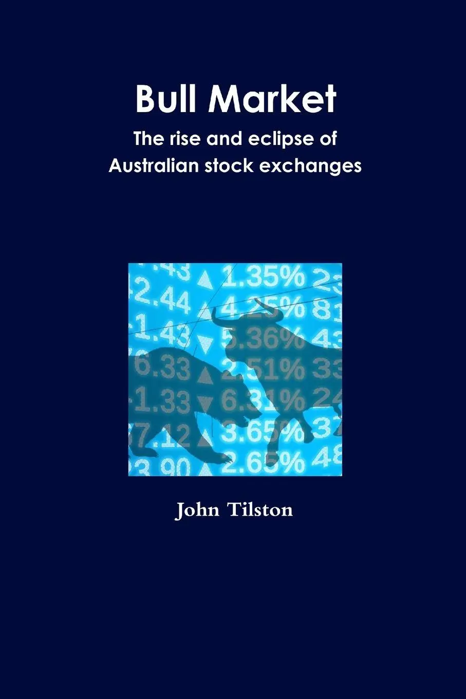 Cover: 9781326568825 | Bull Market The rise and eclipse of Australian stock exchanges | Buch