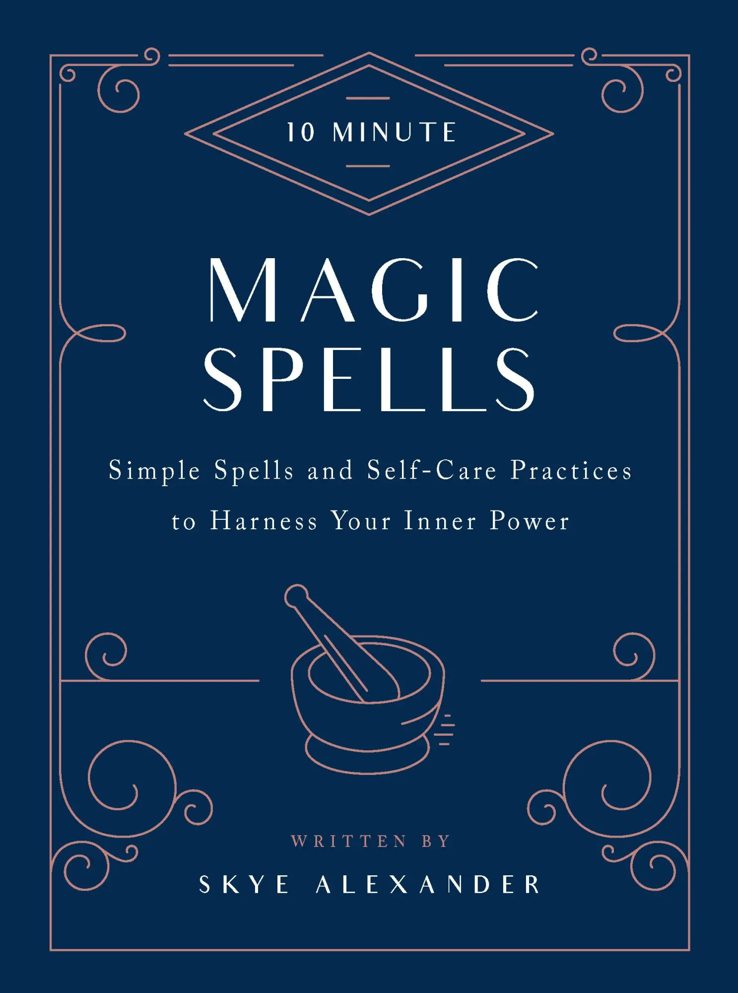 Cover: 9781592338825 | 10-Minute Magic Spells | Skye Alexander | Buch | Gebunden | Englisch