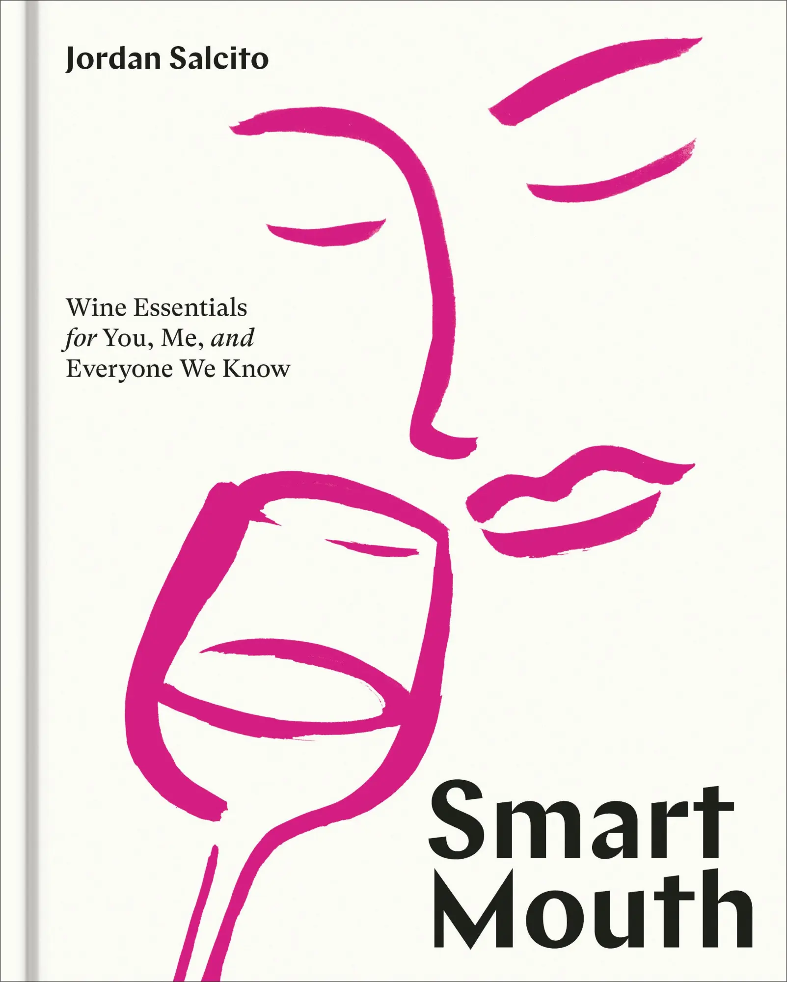Cover: 9781984858825 | Smart Mouth | Wine Essentials for You, Me, and Everyone We Know | Buch