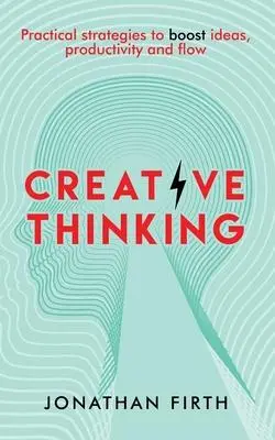 Cover: 9781999638825 | Creative Thinking | Jonathan Firth | Taschenbuch | Englisch | 2019