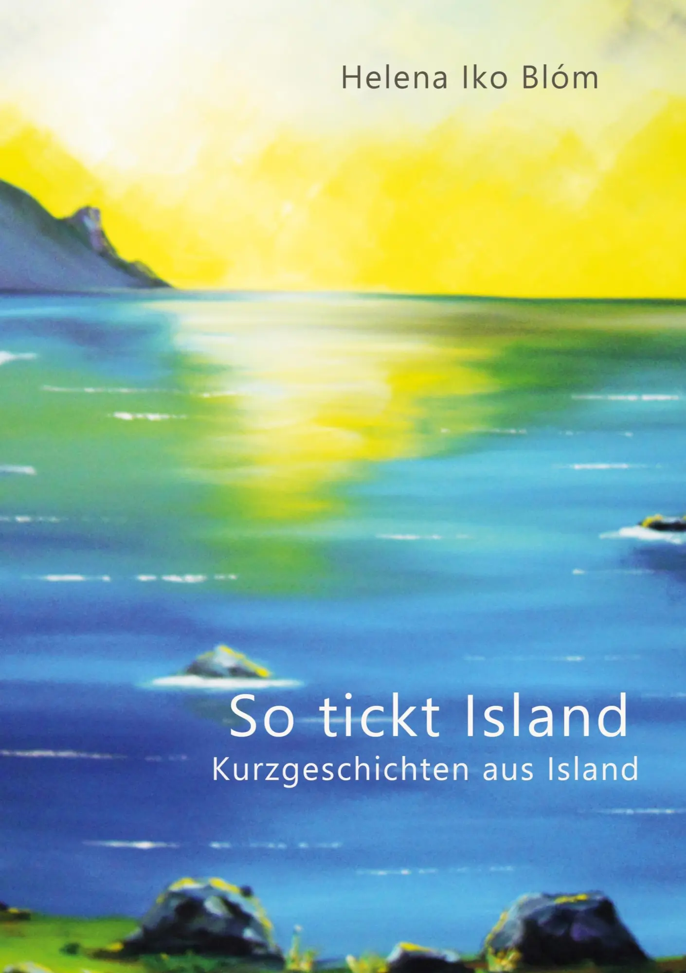 Cover: 9783695718825 | So tickt Island | Helena IkoBlóm | Taschenbuch | 138 S. | Deutsch