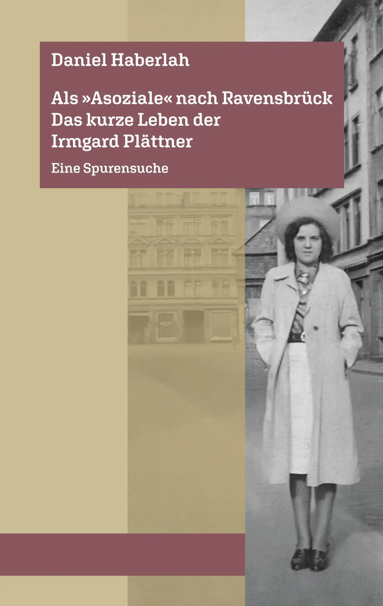 Cover: 9783988858825 | Als 'Asoziale' nach Ravensbrück. Das kurze Leben der Irmgard...