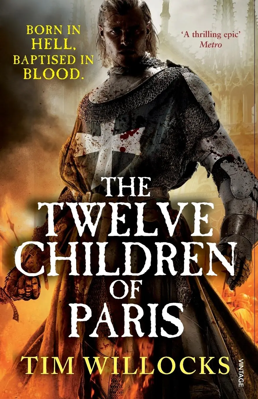 Cover: 9780099578925 | The Twelve Children of Paris | Tim Willocks | Taschenbuch | 754 S.