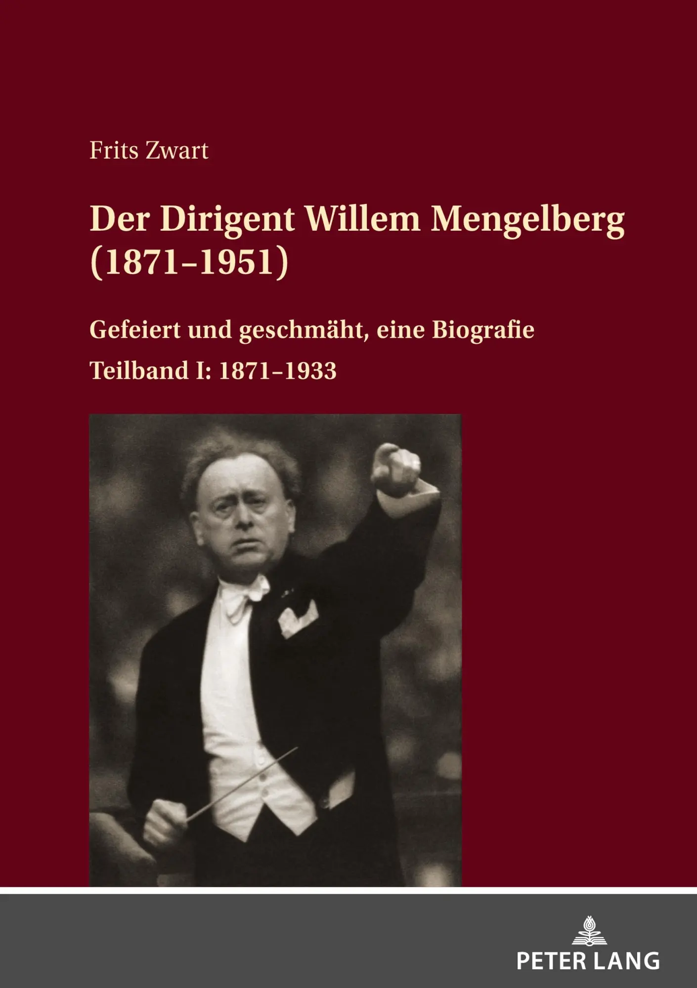 Cover: 9783631898925 | Der Dirigent Willem Mengelberg (1871-1951) | Frits Zwart | Buch | 2025